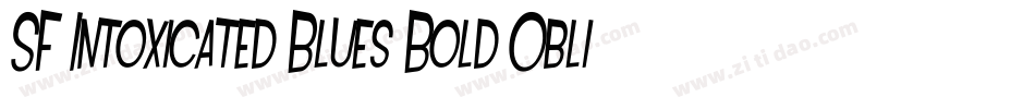 SF Intoxicated Blues Bold Oblique字体转换